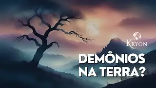 Existem DEM&Ocirc;NIOS Andando Pela TERRA? | Mensagem de KRYON