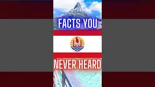 Facts You NEVER Heard About FRENCH POLYNESIA