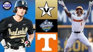 #8 Vanderbilt vs #1 Tennessee | SEC Tournament Second Round | 2022 College Baseball Highlights