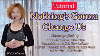 Tutorial : Nothing's Gonna Change Us linedance 
