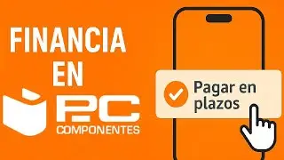 C&oacute;mo Pagar a Plazos en PcComponentes | C&oacute;mo Financiar una Compra de PcComponentes en 2026