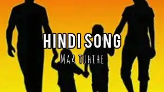 Maa tuhi he__new hindi song___2026 mother'day__song