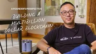 A Founder's Perspective: How Sunny Lu Built a Multibillion Blockchain | VeChain