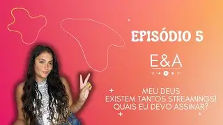 MEU DEUS, EXISTEM TANTOS STREAMINGS! QUAIS EU DEVO ASSINAR? (EP. 5) - ENTRETENIMENTO E ÁRTEMIS