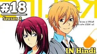 Relife (Restart) Epiosde 18 | Season 2 OVA Manga ch 222 Explain in Hindi