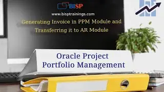 Oracle Generating Invoice in PPM Module | Oracle Project Portfolio Management AR Integration | PPM