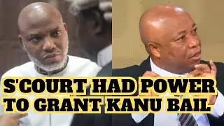S'Court Had Powers to Grant Kanu Bail &mdash; San Paul Ananaba