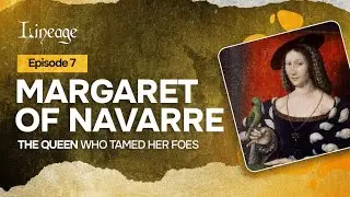 Маргарет Наварр: Королева, которая укротила своих врагов