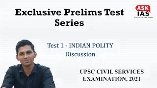 Exclusive Prelims Test Series | Test 1 - Indian Polity Discussion | ASK IAS