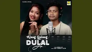 Alang Gelang Dulal Aa