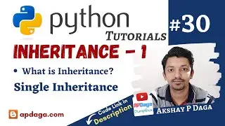 Python #30: Single Inheritance | Tutorial by APDaga