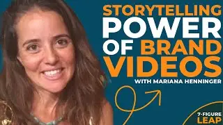 Why Story-Driven Brand Videos Convert with Mariana Henninger