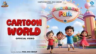 🎨 Cartoon World | Jasmeet Singh | Cartoons Pixil Digi Group | Latest Kids Songs 2026 🎨