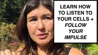 Learn how to listen to your cells & follow your impulse || TIP || with Irene Lyon