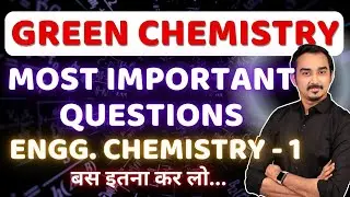GREEN CHEMISTRY | MOST IMPOTANT QUESTIONS | ENGINEERING CHEMISTRY | ENGINEERING FIRST YEAR