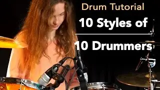 10 Styles of 10 popular Drummers; Tutorial by Sina