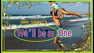 We'll Be As One - Sim Saints  (artist/creator)