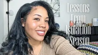 Lessons from a season of isolation.