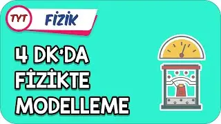 4dk'da FİZİKTE MODELLEME | 9.Sınıf