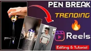 Ball Pen Break Reels editing tutorial in hindi || instagram viral reels Editing tutorial #instagram