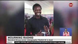 Standard Group senior videographer Rashid Idi is dead