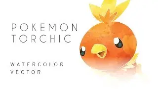 ADOBE ILLUSTRATOR WATERCOLOR : TORCHIC #pokemon