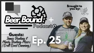 Beer Bound Podcast: Episode 25