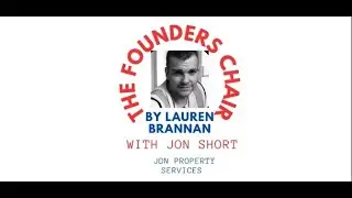 The Founders Chair Podcast - JDN Property Services