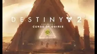 Destiny 2 Curse of Osiris DLC!! grind to max light!! 20 hours straight and still going!!