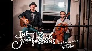The Front Porch Sessions - Thomas Hinds featuring Ryan Smith, 