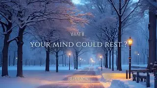 What If Your Mind Could Rest Tonight 🌨️❄️ Gentle Piano for Overthinking & Stress Relief