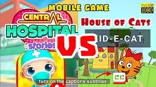 CENTRAL HOSPITAL STORIES vs KID-E-CATS PLAYHOUSE | CC Captions