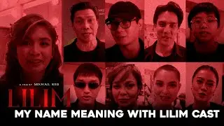 My Name Meaning with LILIM Cast | #LilimMovie