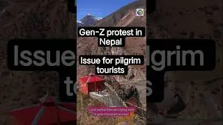 Breaking: Gen-Z Protests in Nepal Trap Indian Pilgrims and Tourists