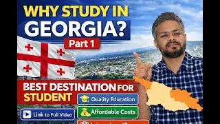 Why Georgia for Students? 🇬🇪 | Best Study Destination in Europe | Study in Georgia Part 1