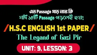 The Legand of Gazi Pir | Unit-9,Lesson-3 | HSC English 1st Paper
