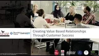 Webinar: Creating Value Based Relationships with Customer Success