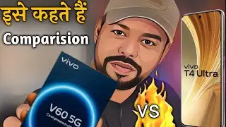 Vivo V60 vs vivo t4 ultra Witch is Best 2025 !
