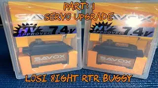 How to install Savox servos on Losi 8ight rtr nitro buggy Part 1
