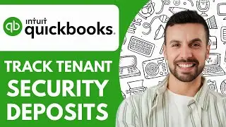 How to Track Tenant Security Deposits in Quickbooks Online - 2025 (Very Easy)
