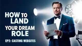 Secrets Actors Use at Auditions to Land Acting Roles! (EP 2 - Casting Websites)