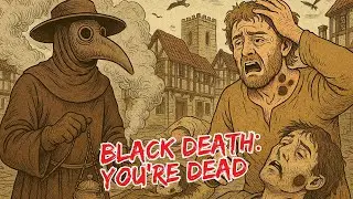 Why You Wont Survive the Black Death: A Medieval Pandemic