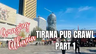 Ep 13. Tirana Pub Crawl & Tirana Tourist Attractions. Part 1. Codes, Cocktails & Cable Cars Albania