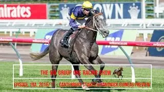 Canterbury Stakes & Randwick Guineas Preview - The Big Group One Racing Show 2016/17 - Episode 19A