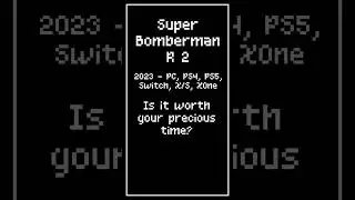 SUPER BOMBERMAN R 2 (2023) - 5 Second Review