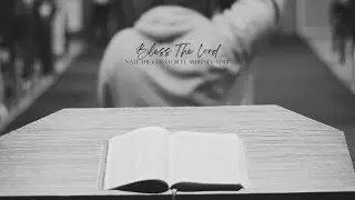 Nate The Curator - Bless The Lord (ft. Whitney April)