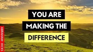 Abraham Hicks, There's Nothing Outside Of You That Is Making The Difference