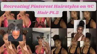 Trying Pinterest Hairstyles on my 4C Hair: Expectations vs. Reality! Pt.2