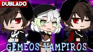 [DUBLADO] Os Gêmeos VAMPIROS 🥵🩸 | Mini Filme | Gacha Club