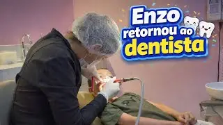ENZO RETORNOU PARA O DENTISTA | Eles ganharam presente 🎁 